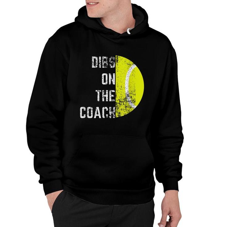 Dibs On The Coach Tennis  Coaching Lovers Hoodie