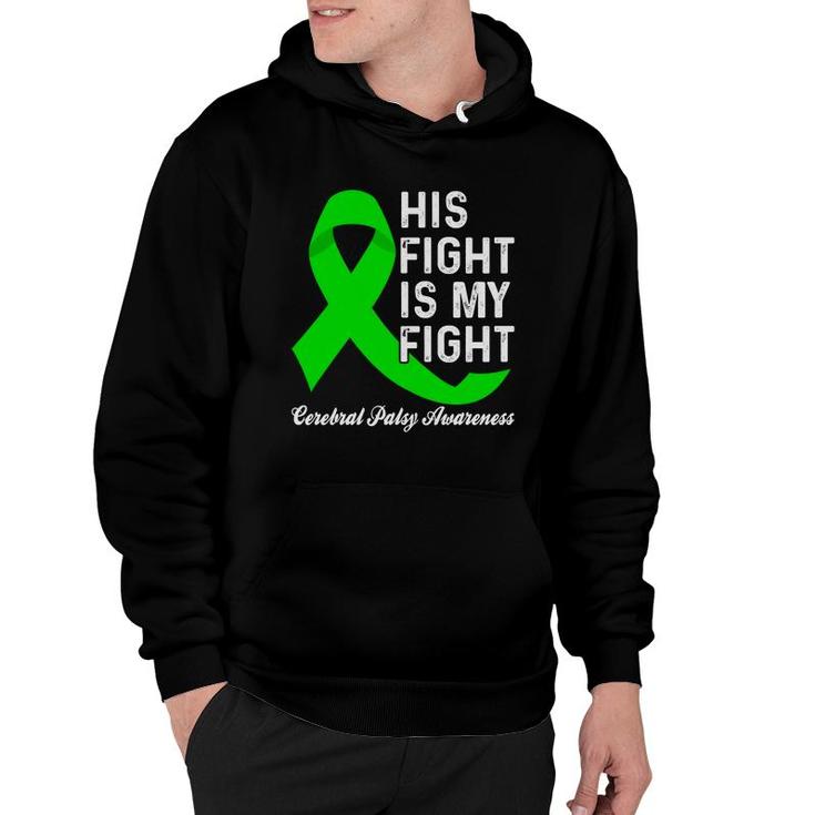 Fight Cerebral Palsy Awareness His Fight Is My Fight Hoodie