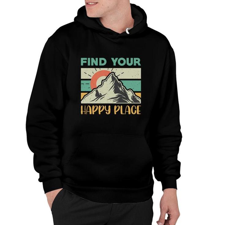 Find Your Happy Place Explore Travel Lover Hoodie