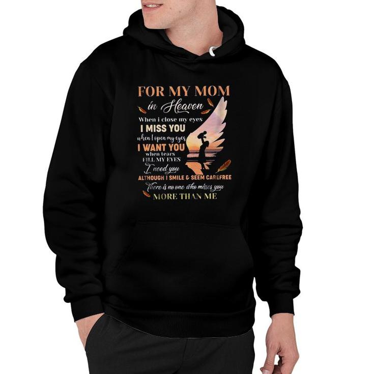 For My Mom In Heaven When I Close My Eyes I Miss You Hoodie