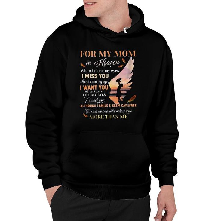 For My Mom In Heaven When I Close My Eyes I Miss You New Letters Hoodie