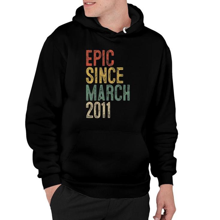 Funny Epic Since March 2011 11Th Birthday 11 Years Old Hoodie