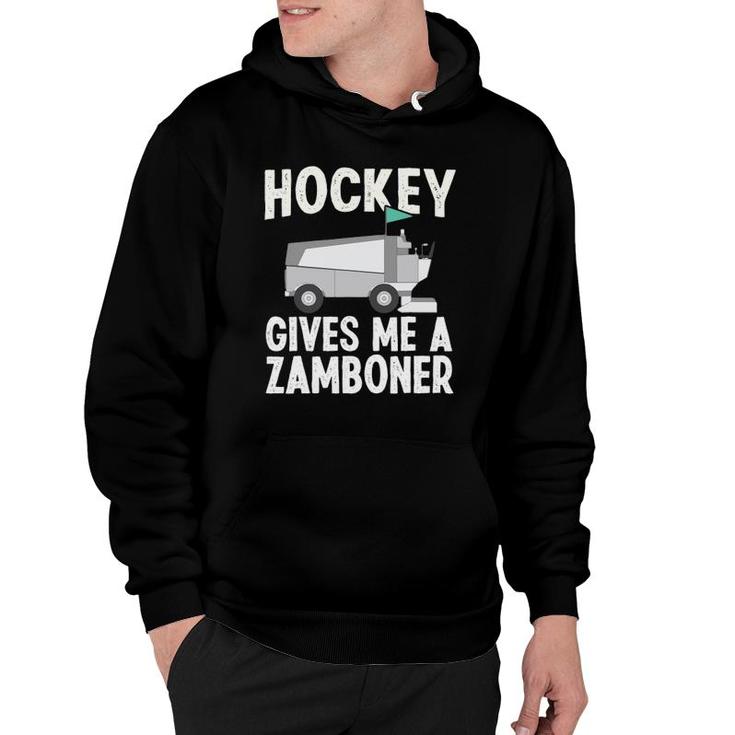 Funny Hockey Gives Me A Zamboner Hockey Player Winter Sports Hoodie