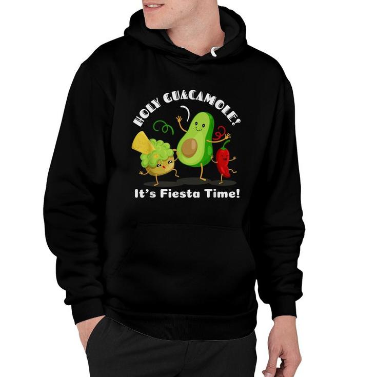 Funny Mexican Food Holy Guacamole Its Fiesta Time  Hoodie