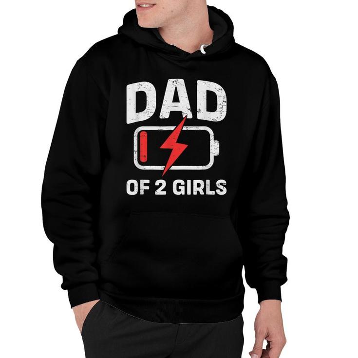 Funny Tired Dad Low Battery Dad Of 2 Two Girls Fathers Day Hoodie