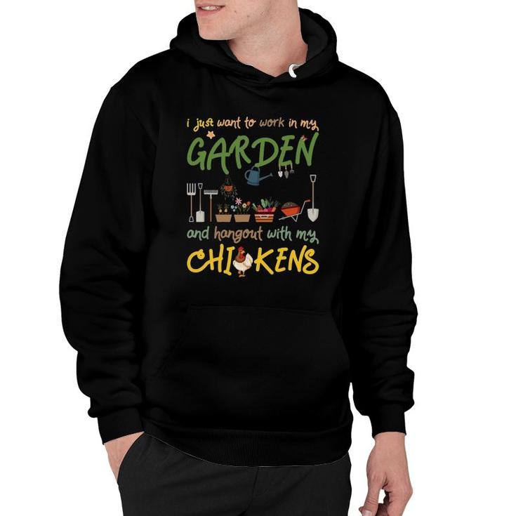 Gardening And Chickens Work In Garden Hangout With Chickens Hoodie