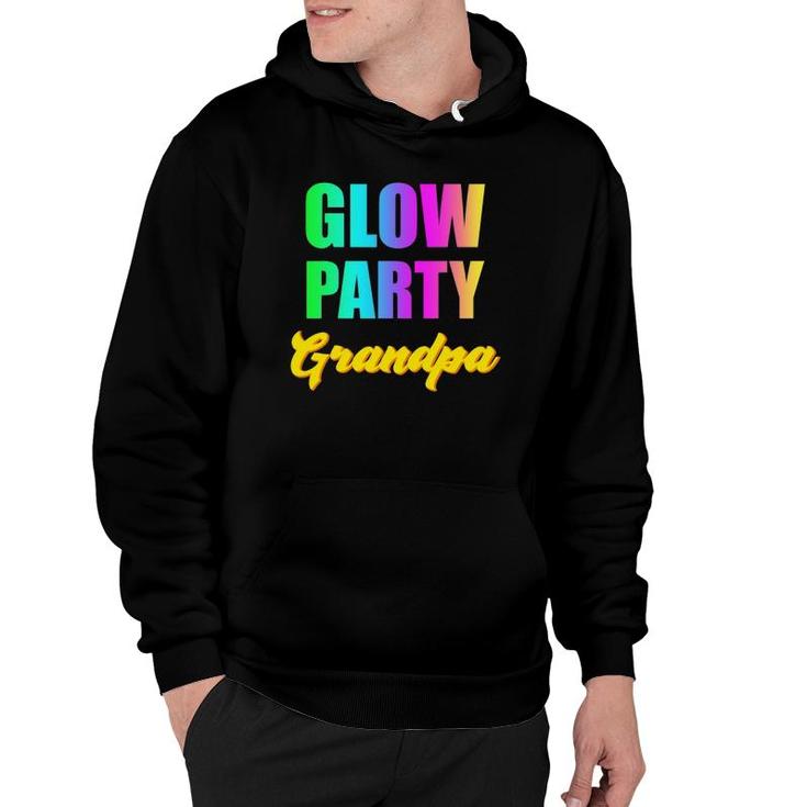 Glow Party Grandpa Retro 80S Birthday Party Group Hoodie