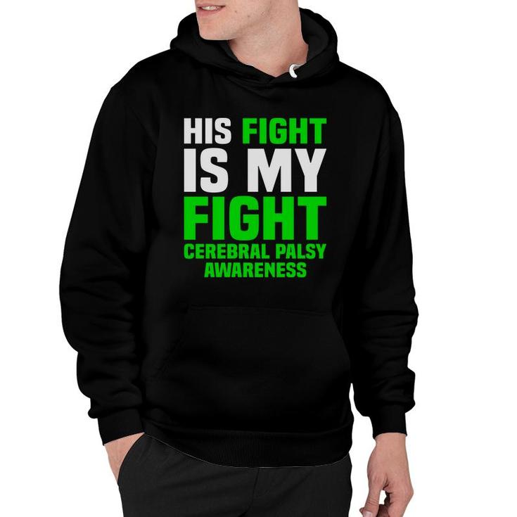 His Fight Is My Fight Cerebral Palsy Awareness Hoodie