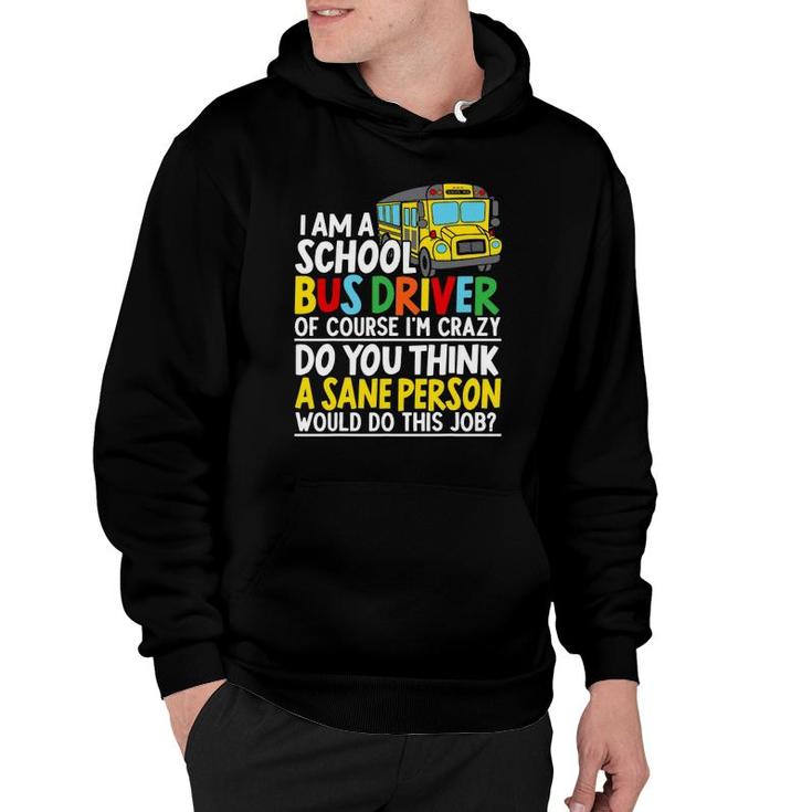 I Am A School Bus Driver Student Delivery Specialist Hoodie