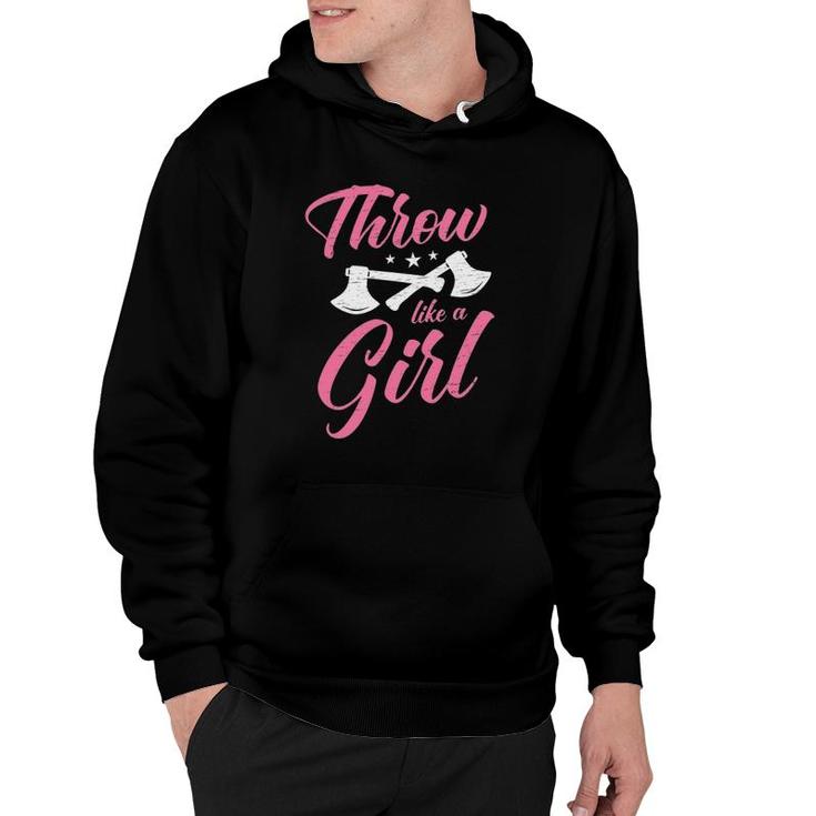 I Know I Throw Like A Girl Try To Keep Up Axe Throwing Hoodie