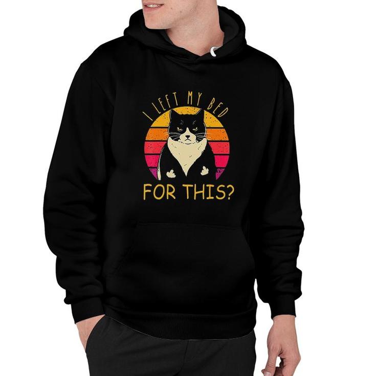 I Left My Bed For This Cute Cat Trending Hoodie