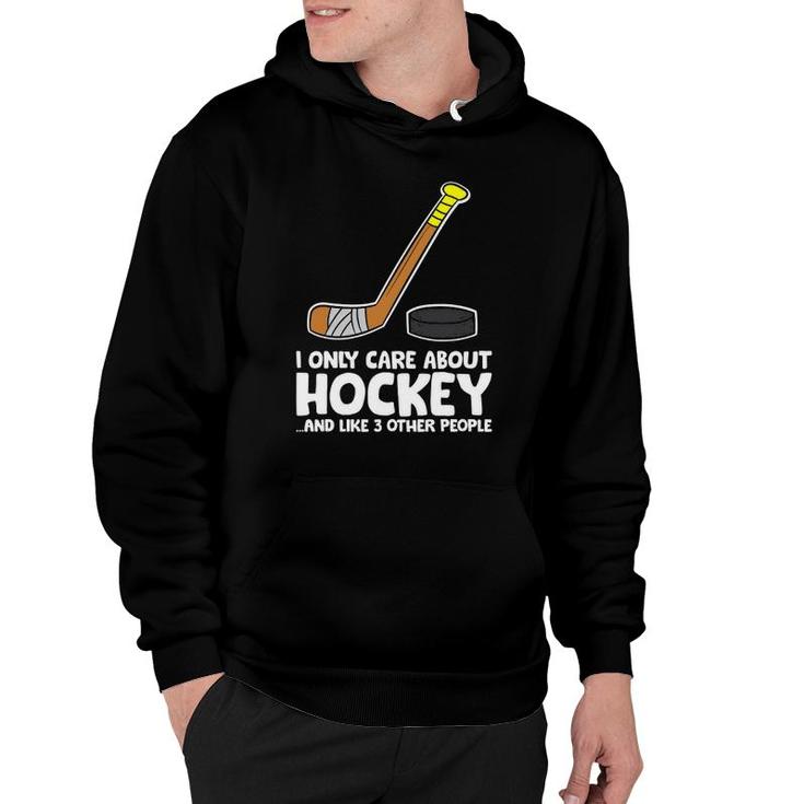 I Like Ice Hockey And Maybe Like 3 People Funny Hockey Hoodie