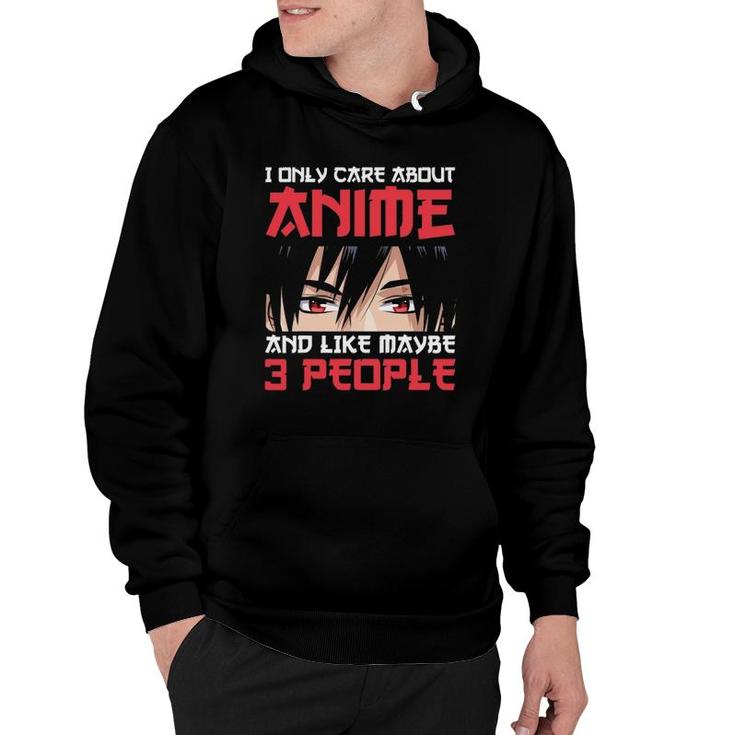 I Only Care About Anime And Maybe Like 3 People Anime Boy Hoodie