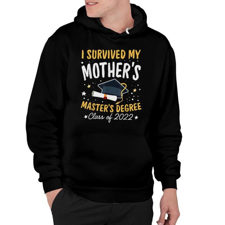 I Survived My Mothers Masters Degree Happy Senior 2022  Hoodie