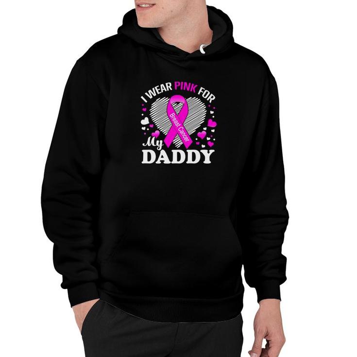 I Wear Pink For My Daddy Breast Cancer Awareness Shirt Hoodie