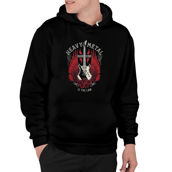 Is World Heavy Music Law Hard Core The Rules The Wear Metal Classic Hoodie