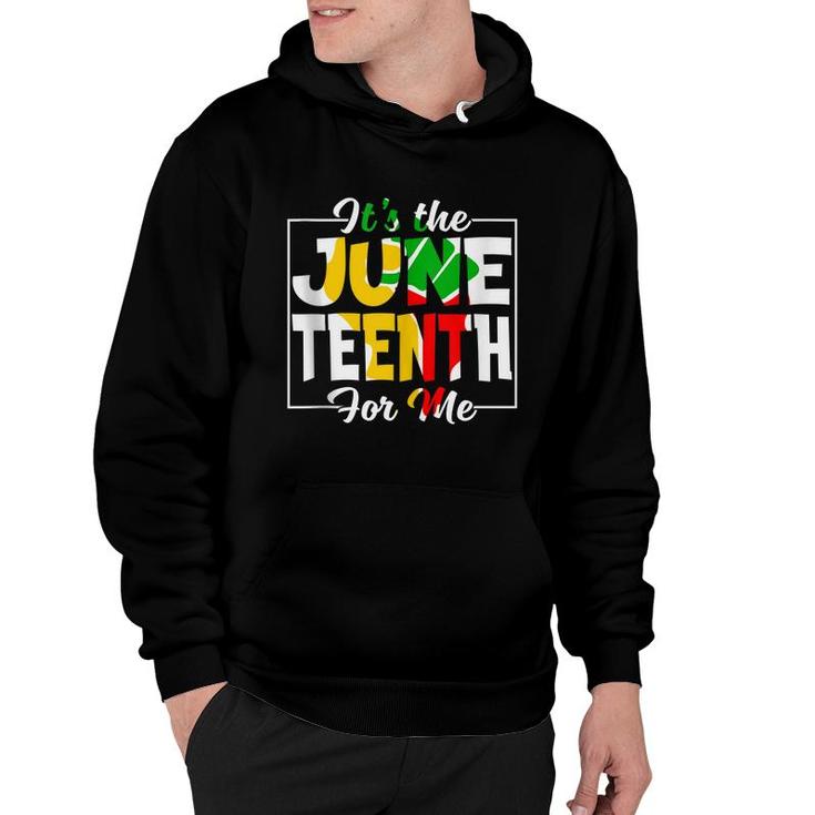 Its The Juneteenth For Me Free-Ish Since 1865 Independence  Hoodie