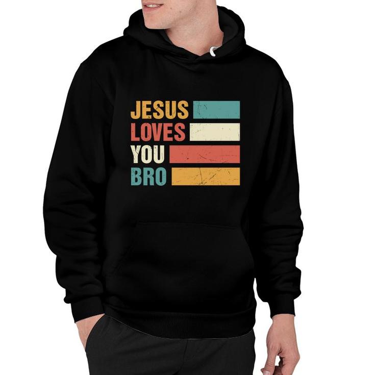 Jesus Loves You Bro Bible Verse Vintage Graphic Christian Hoodie