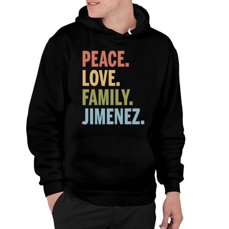Jimenez Peace Love Family Matching Last Name   Hoodie
