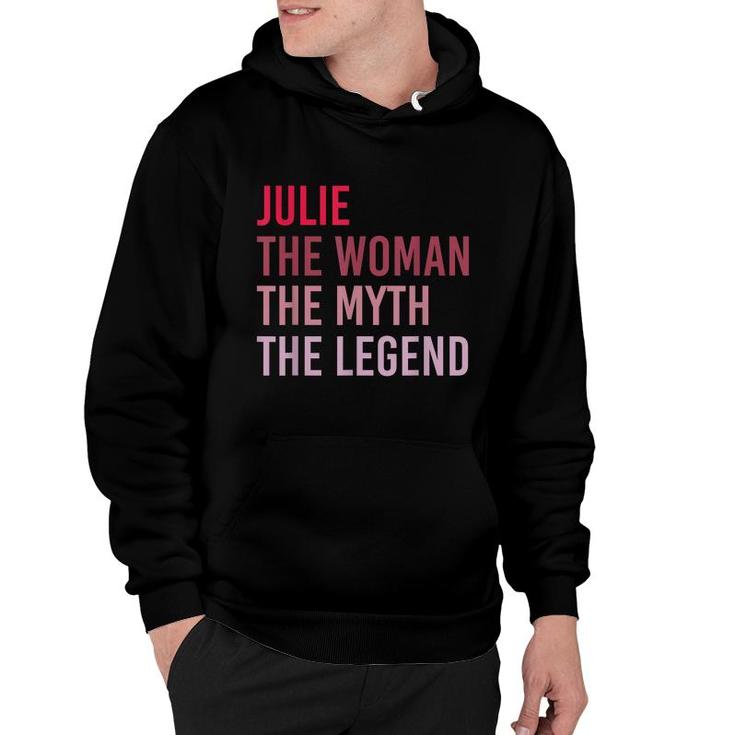 Julie The Woman Myth Legend Personalized Name Birthday Gift  Hoodie