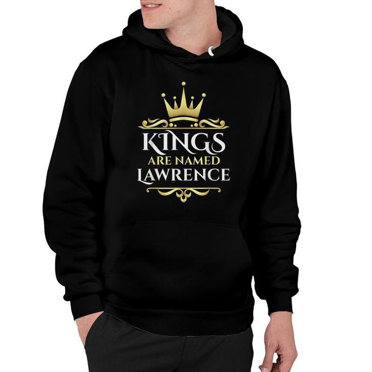 Kings Are Named Lawrence  Hoodie