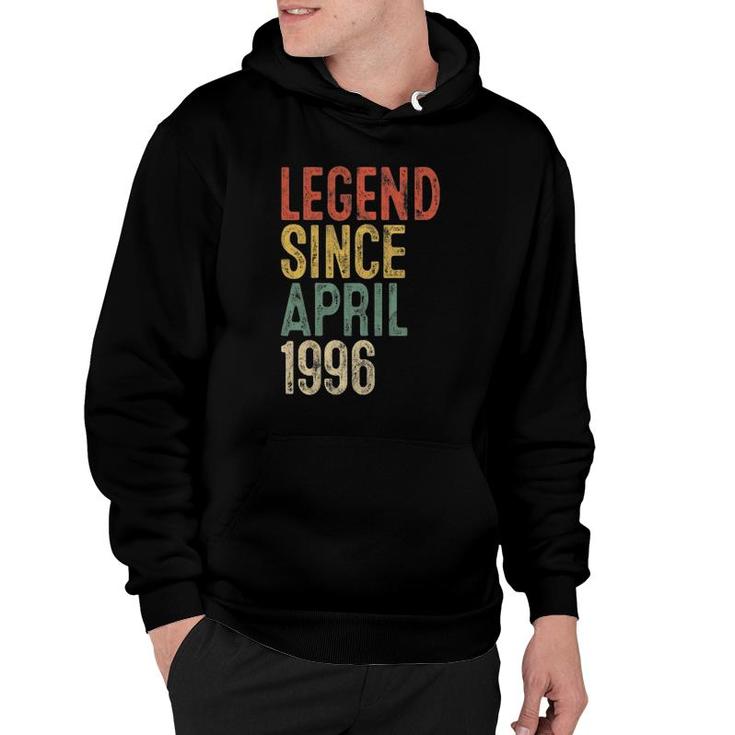 Legend Since April 1996 Men Woman 25Th Birthday 25 Years Old Hoodie