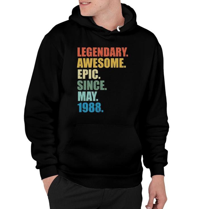 Legendary Awesome Epic Since May 1988 33 Years Old Hoodie