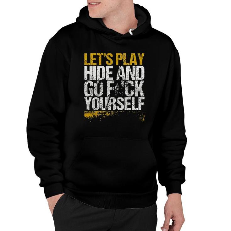 Lets Play Hide And Go Enjoyable Gift 2022 Hoodie