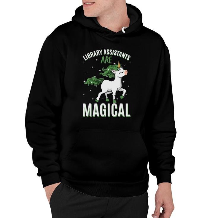 Library Assistants Are Magical Unicorn Librarian Profession Hoodie