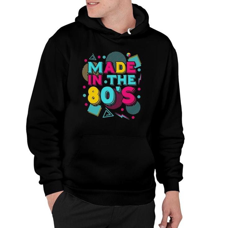 Made In The 80S Vintage 1980S Theme Party 80S Music Eighties Hoodie