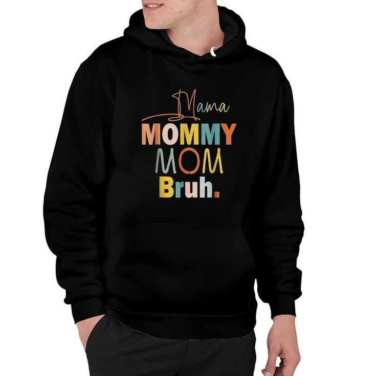 Mama Mommy Mom Bruh Shirt Hoodie