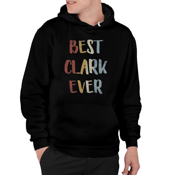 Mens Best Clark Ever Retro Vintage First Name Gift Hoodie
