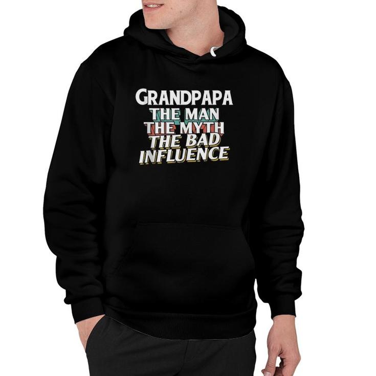 Mens Grandpapa Gift For The Man Myth Bad Influence Grandpa  Hoodie