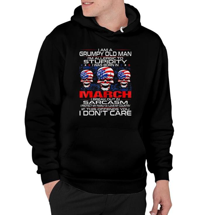 Mens Grumpy Old Man Allergic To Stupidity Born In March Hoodie