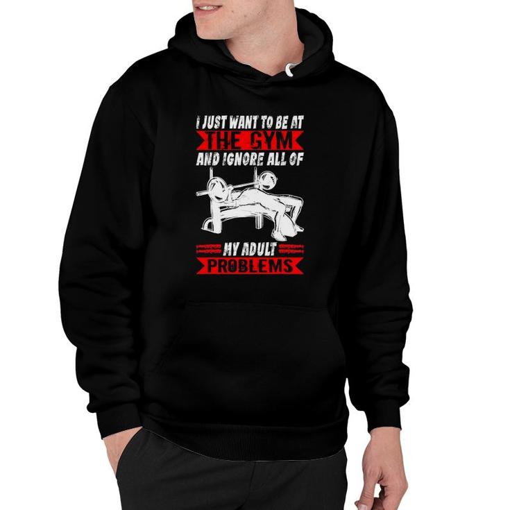 Mens I Just Want To Be At The Gym Muscle Funny Bodybuilding Hoodie