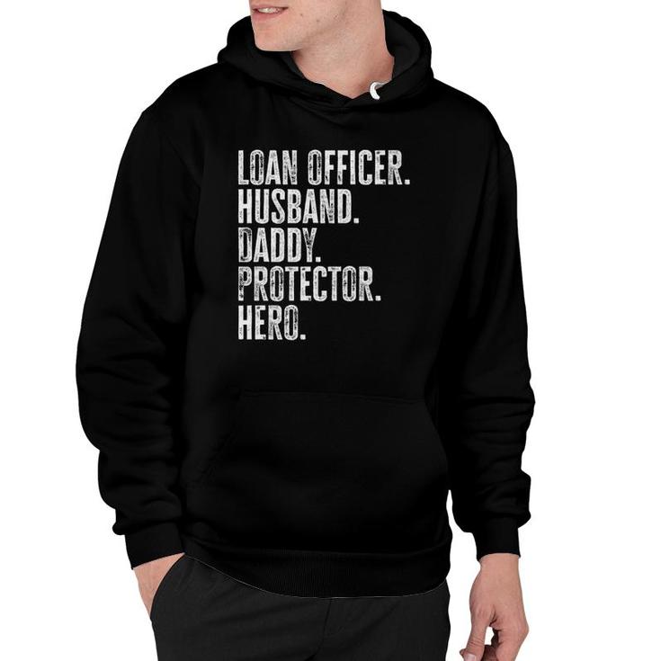 Mens Loan Officer Husband Daddy Protector Hero Fathers Day Dad  Hoodie