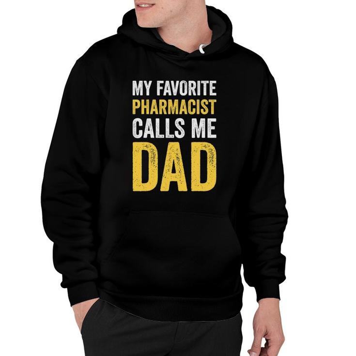 Mens My Favorite Pharmacist Calls Me Dad Funny Proud Dad Father Hoodie