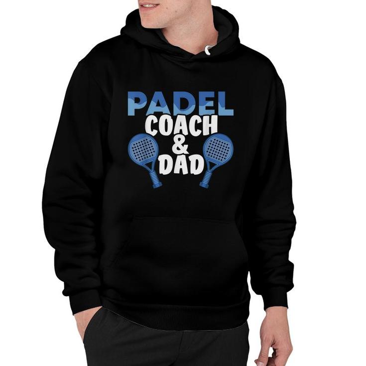 Mens Padel Coach And Dad Plays Padel Tennis Padel Player Sport  Hoodie