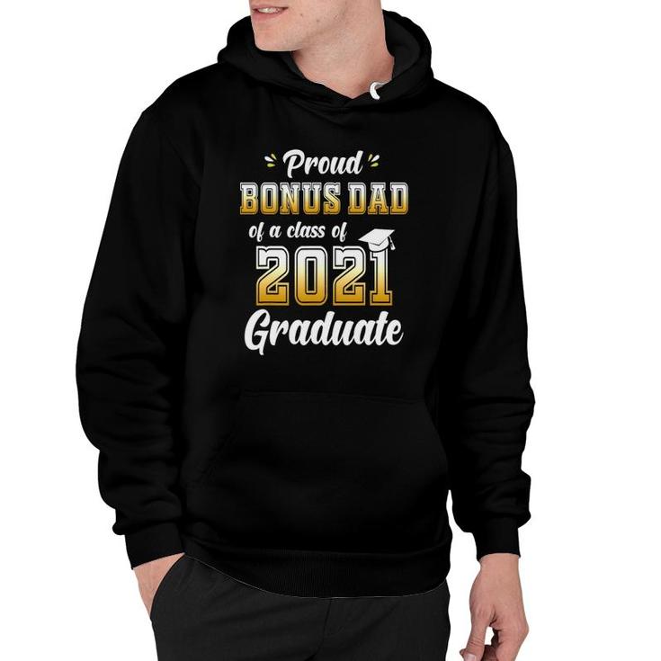 Mens Proud Bonus Dad Of A Class Of 2021 Graduate Bonus Dad Senior Hoodie