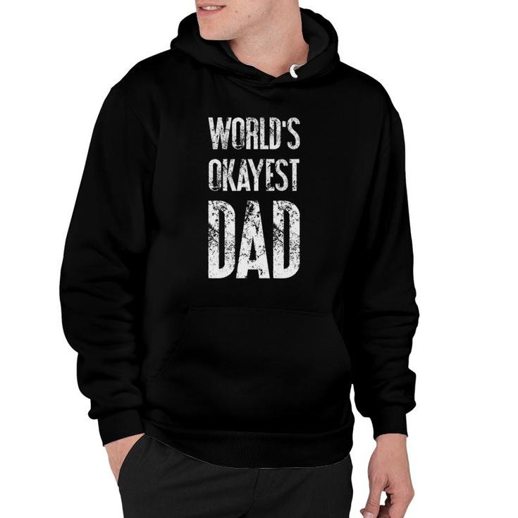 Mens Worlds Okayest Dad Fathers Day & Birthday Gifts Dad S500444 Ver2 Hoodie