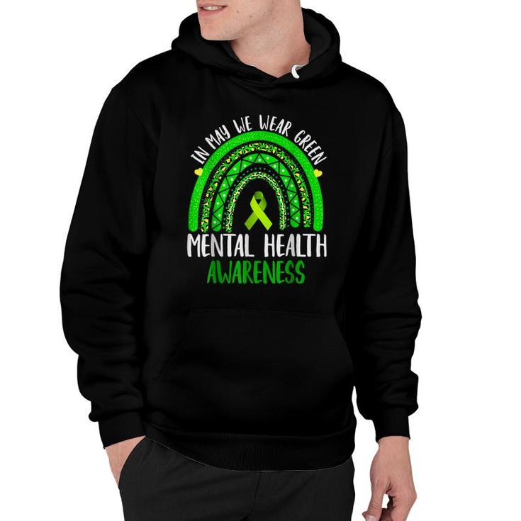 Mental Health Awareness In May We Wear Green  Hoodie