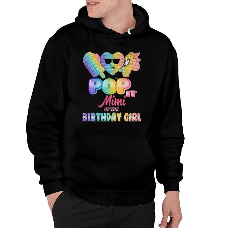 Mimi Of The Birthday Pop It Girl Bday Party Funny Hoodie
