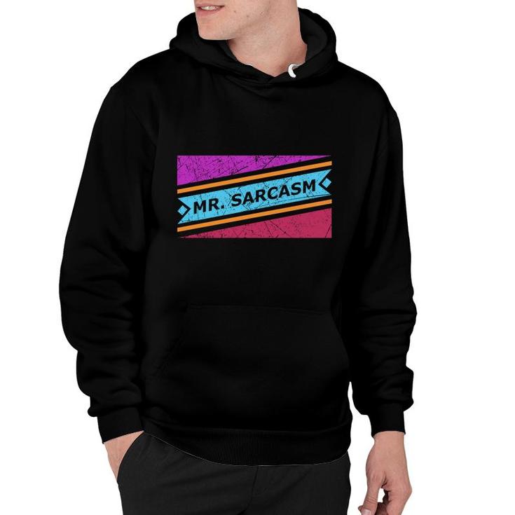 Mr Sarcasm Is A Strong Man Sarcastic Hoodie