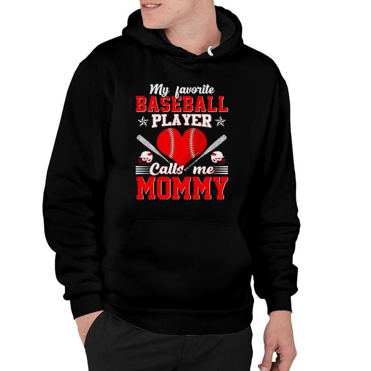 My Favorite Baseball Player Calls Me Mommy Mothers Day Hoodie