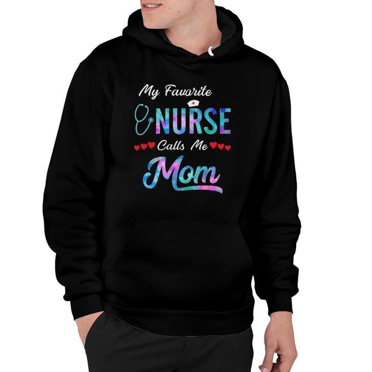 My Favorite Nurse Calls Me Mom  Watercolor Proud Mother Hoodie