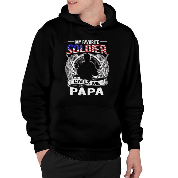 My Favorite Soldier Calls Me Papa - Proud Army Grandpa Gift Hoodie