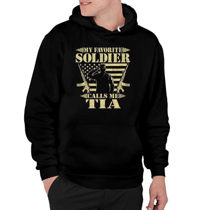 My Favorite Soldier Calls Me Tia Proud Military Aunt Gifts Hoodie