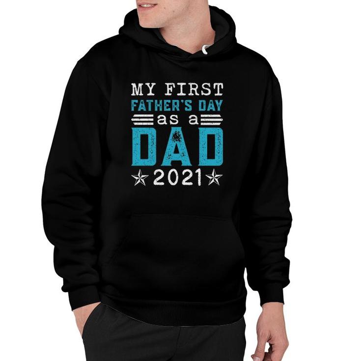 My First Fathers Day As A Dad 2021 First Time Daddy New Dad Vintage Hoodie