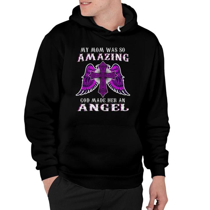 My Mom Was So Amazing God Made Her An Angel Pink Cross With Angel Wings Version Hoodie