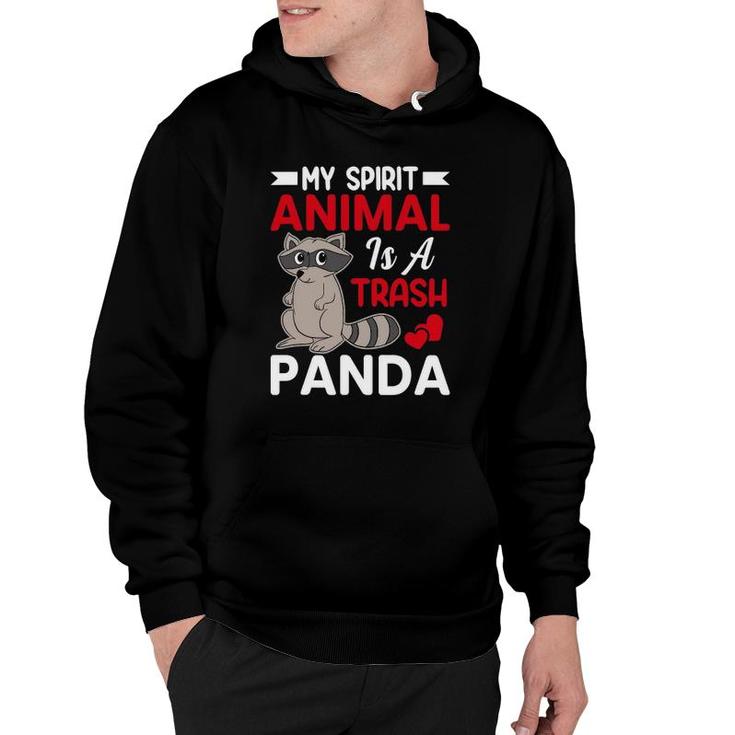 My Spirit Animal Is A Trash Panda - Funny Raccoon Lover Hoodie